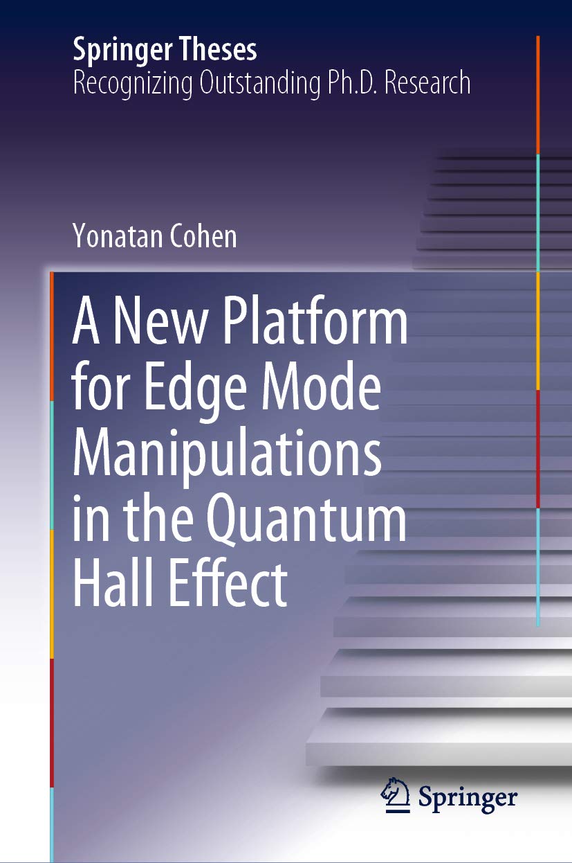 A New Platform for Edge Mode Manipulations in the Quantum Hall Effect (Springer Theses) (English Edition)