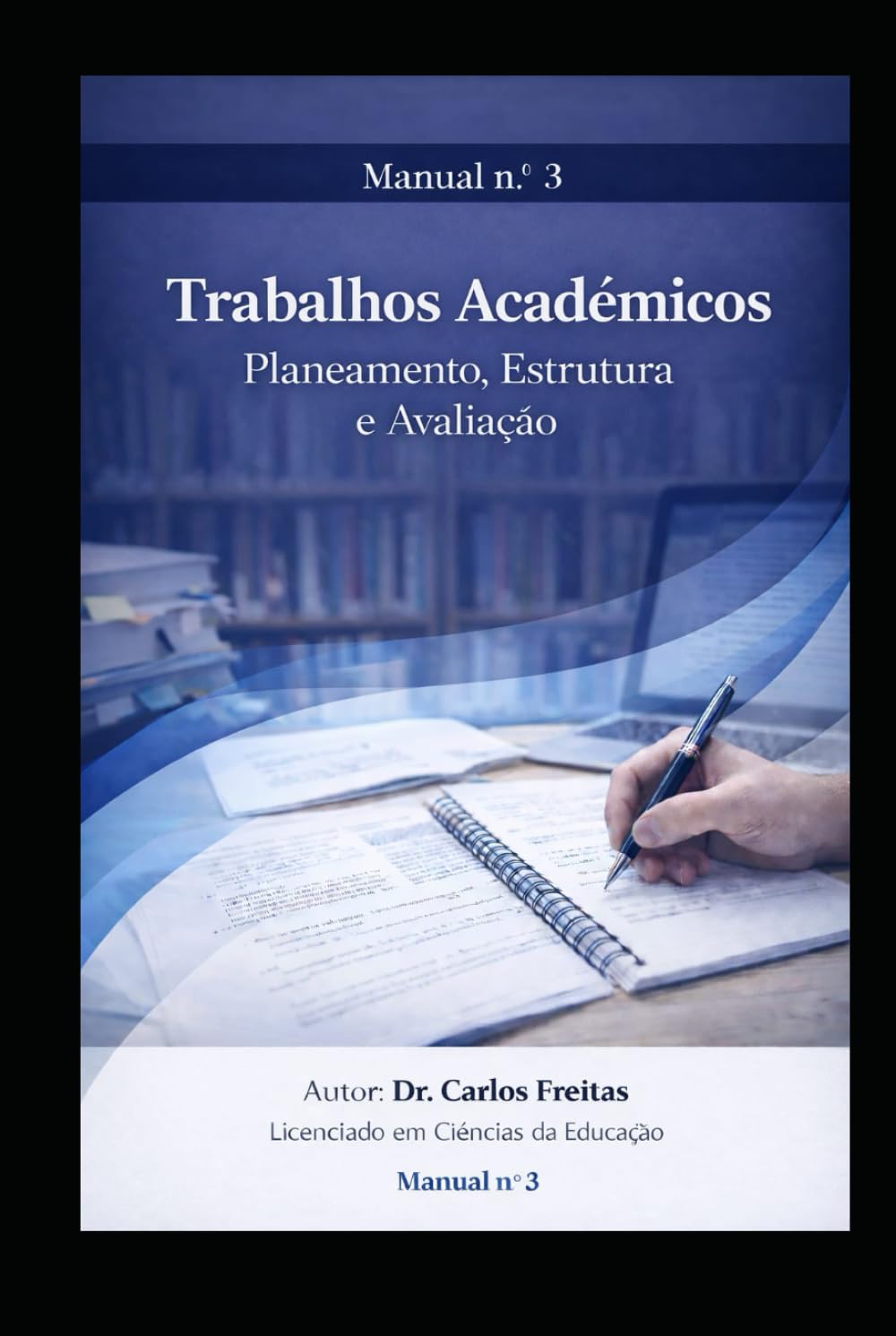 Trabalhos Académicos Planeamento, Estrutura e Avaliação - Manual nº 3 (Portuguese Edition) baixar livro de graça