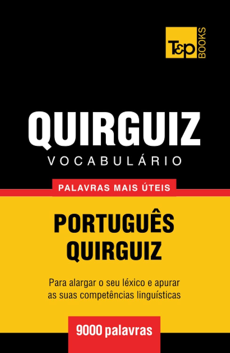 Vocabulário Português-Quirguiz - 9000 palavras mais úteis (European Portuguese Collection) (Portuguese Edition) baixar o livro de graça
