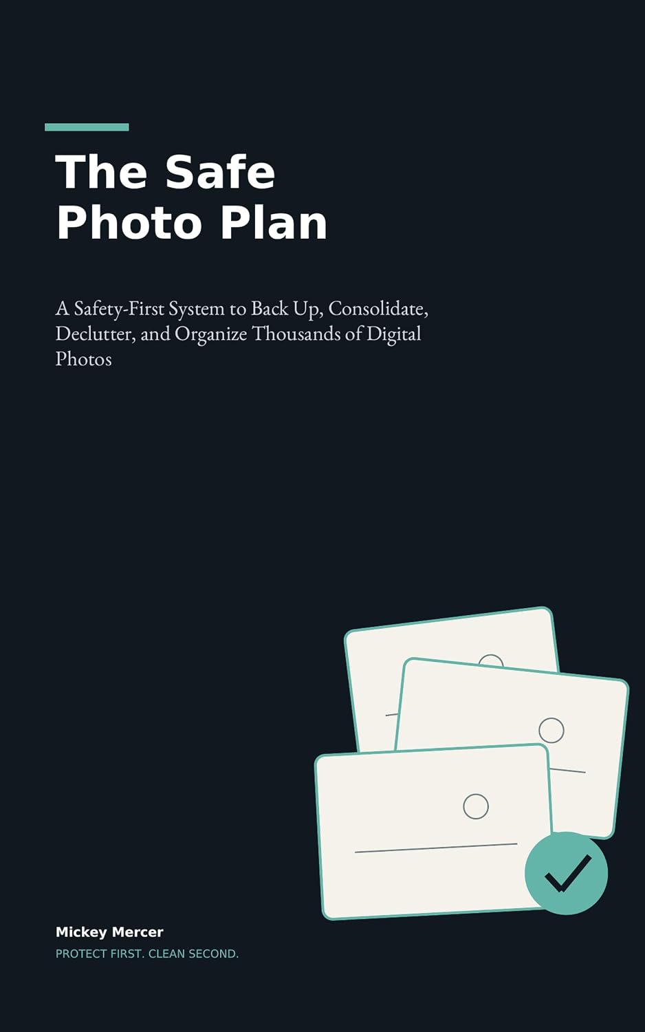 The Safe Photo Plan: A Safety-First System to Back Up, Consolidate, Declutter, and Organize Thousands of Digital Photos (English Edition) baixar o livro de graça