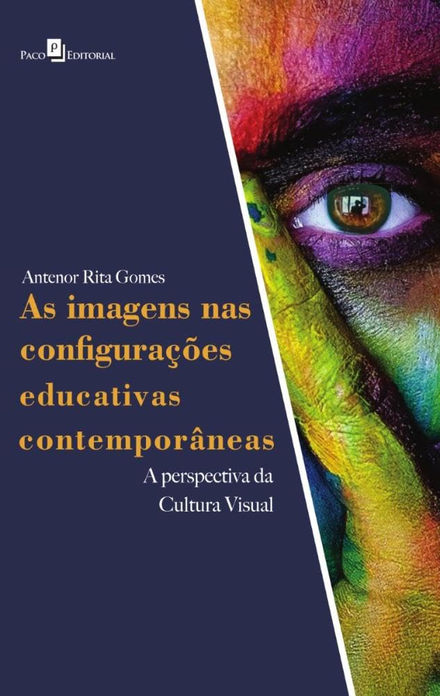 ler totalmente As Imagens nas Configurações Educativas Contemporâneas: a Perspectiva da Cultura Visual