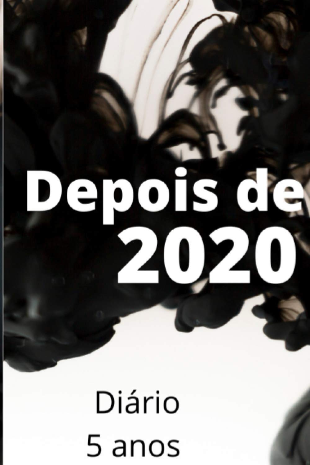 capítulo por capítulo baixar Depois de 2020: Diário para 5 anos (Portuguese Edition)