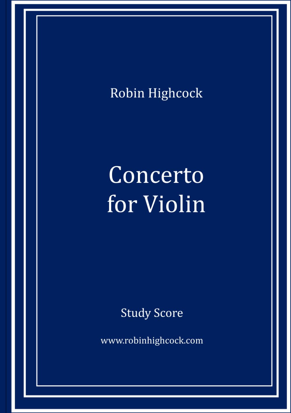 ler totalmente Concerto for Violin (Robin Highcock Orchestral Works)