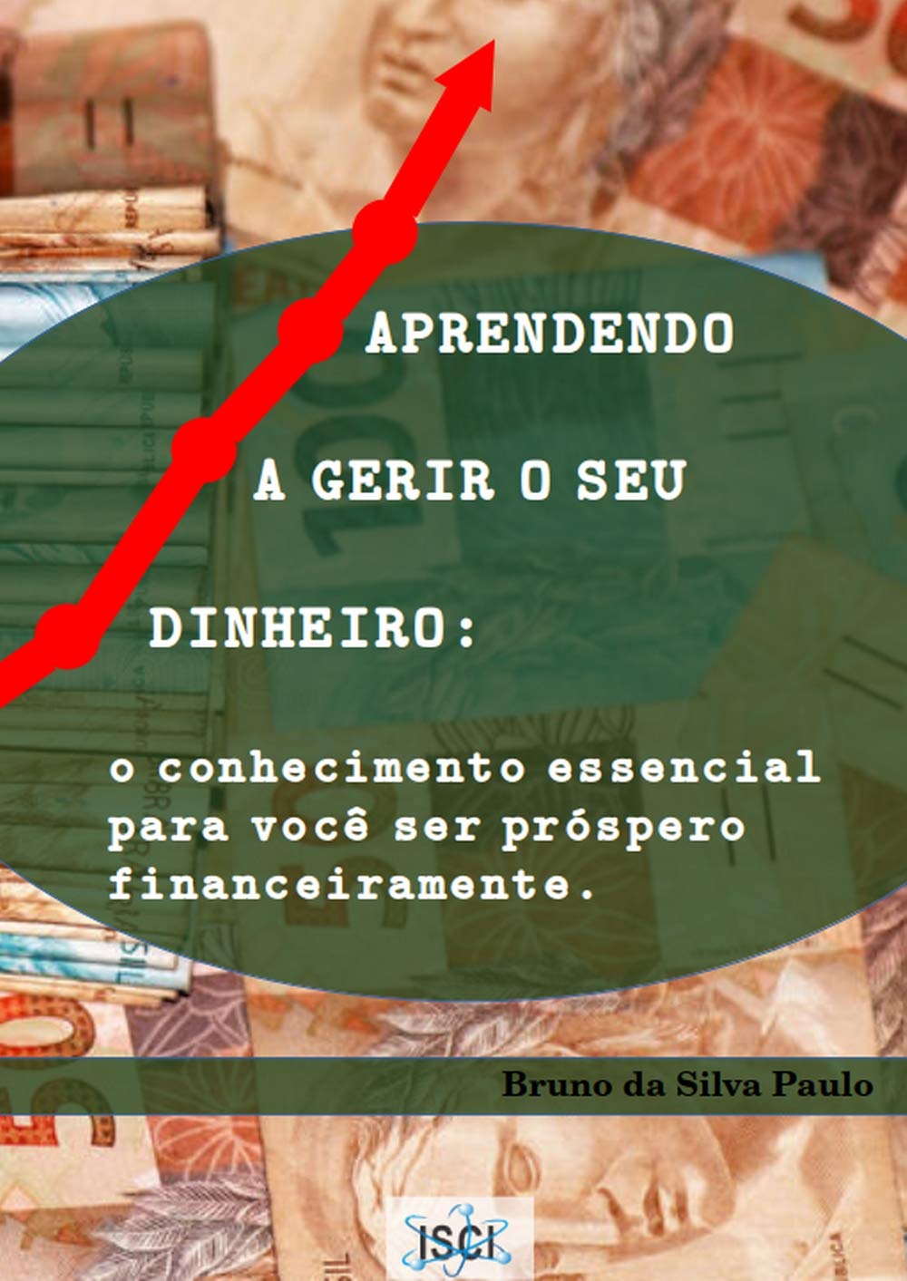 APRENDENDO A GERIR O SEU DINHEIRO: O conhecimento essencial para você ser próspero financeiramente baixar o livro de graça