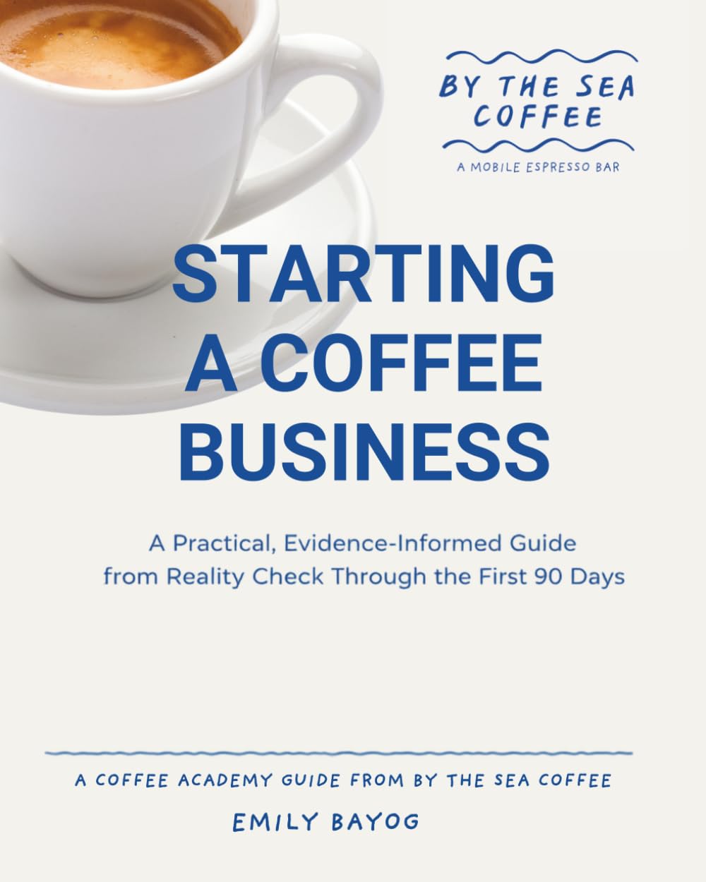 Starting a Coffee Business: A Practical, Evidence-Informed Guide from Reality Check Through the First 90 Days baixar o livro de graça