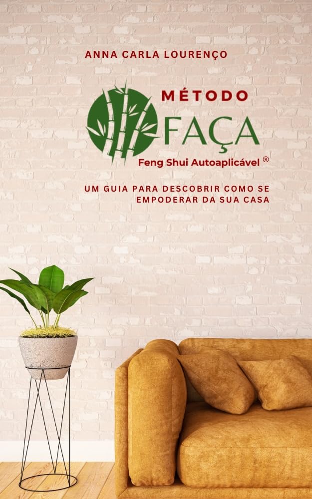 capítulo por capítulo baixar Método FAÇA Feng Shui Autoaplicável®: Um guia para descobrir como se empoderar da sua casa