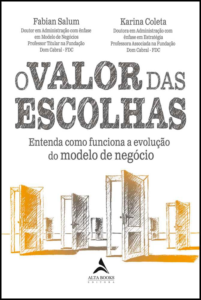 ler totalmente O valor das escolhas: entenda como funciona a evolução do modelo de negócio