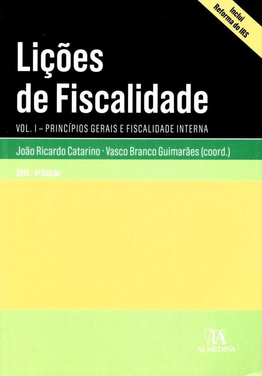 ler totalmente Lições de Fiscalidade: Princípios Gerais e Fiscalidade Interna (Volume 1)