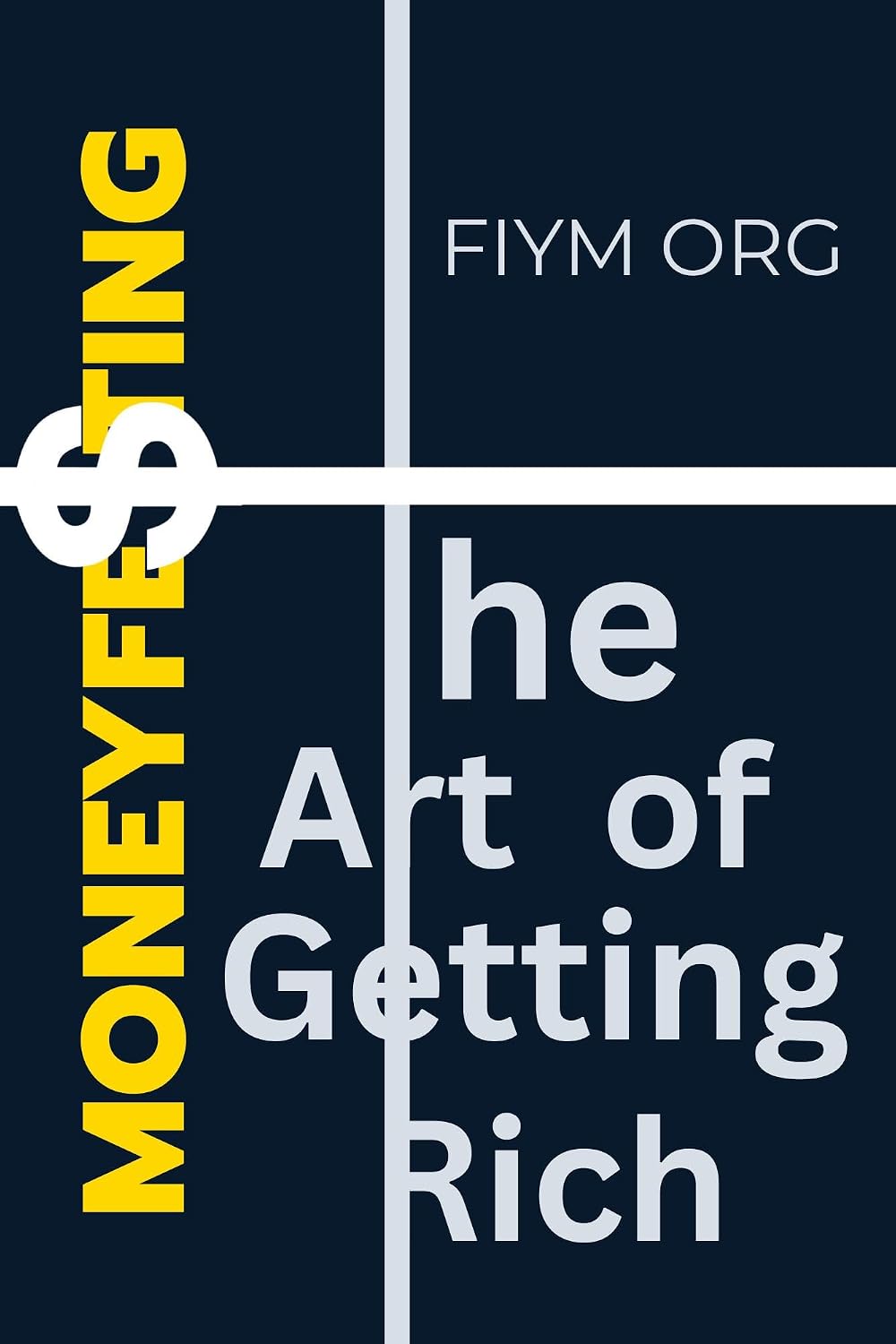 The Art of Getting Rich: Moneyfesting (English Edition) baixar livro de graça