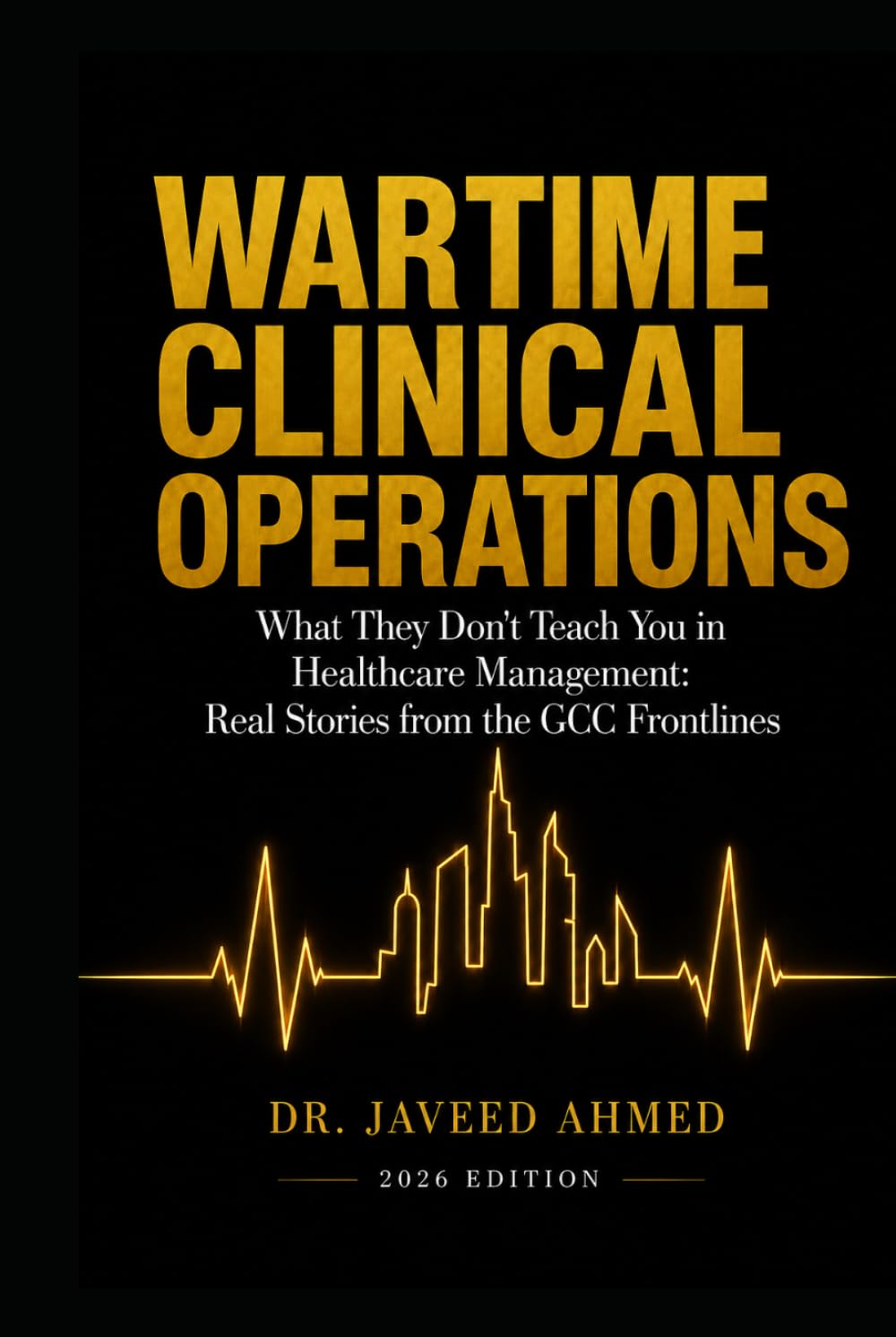 capítulo por capítulo baixar Wartime Clinical Operations: What They Don't Teach You in Healthcare Management: Real Stories from the GCC Frontline