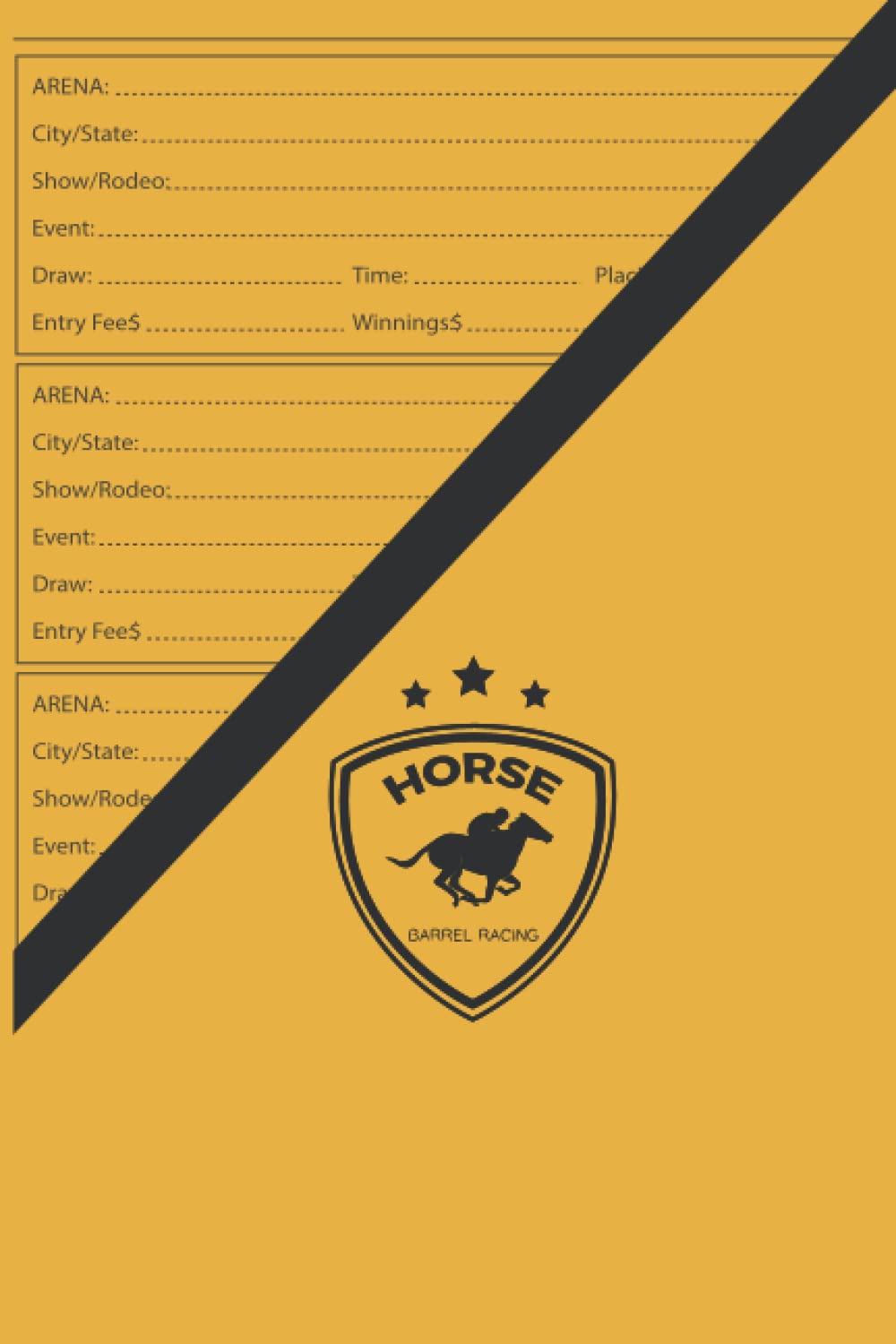 Barrel Horse Racing Log book: Barrel Racing Tracker, Horse Lovers Log Book, Memory Journal For Rodeo Barrel Racer Cowgirls