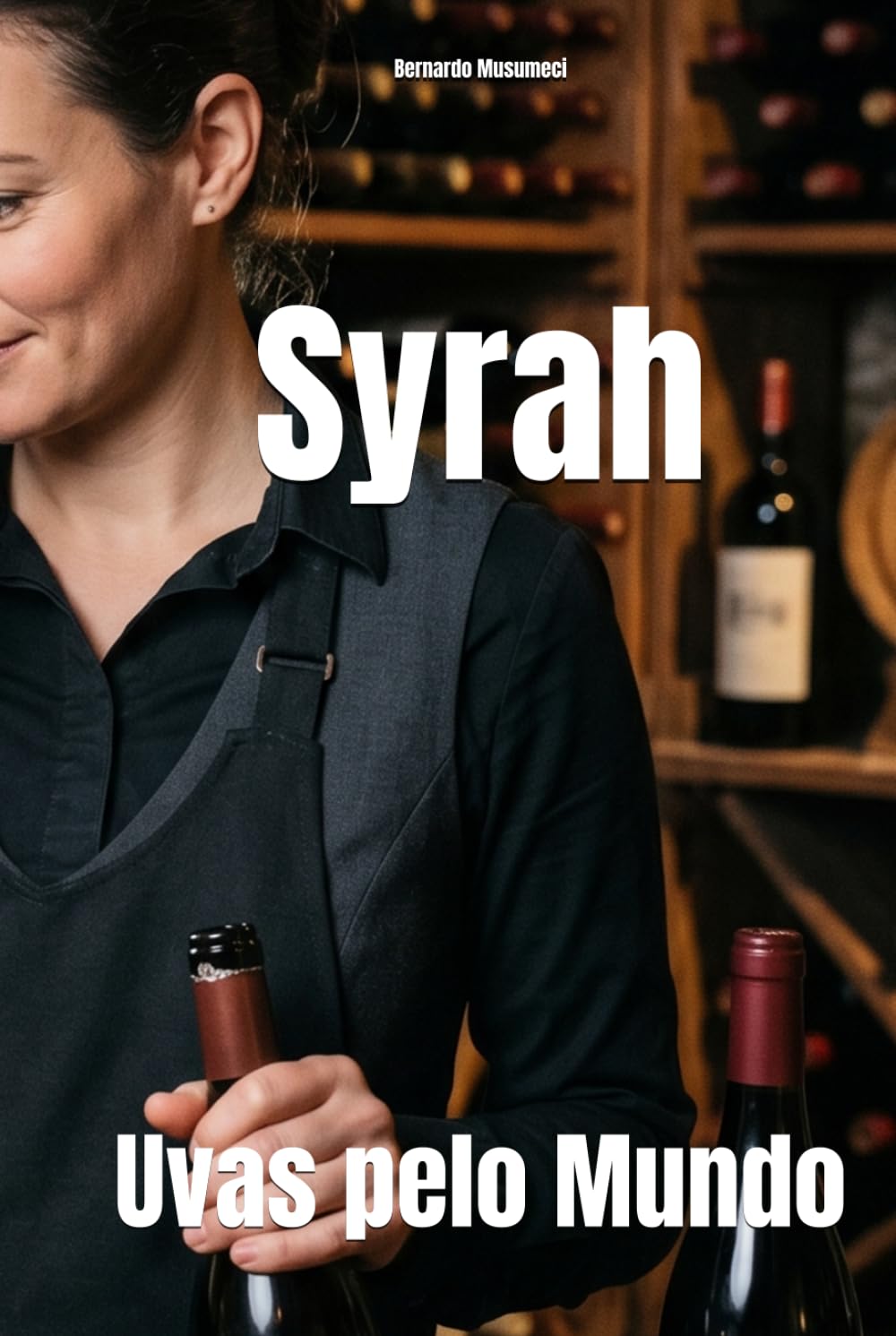 Syrah: Uvas pelo Mundo (Wines of the World: France) (Portuguese Edition)