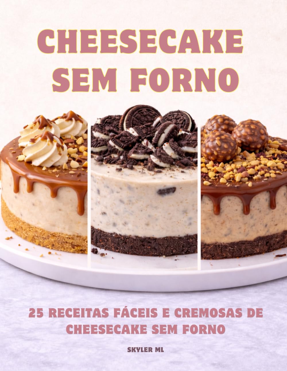 Cheesecake Sem Forno: 25 Receitas Fáceis e Cremosas de Cheesecake Sem Forno baixar livro de graça