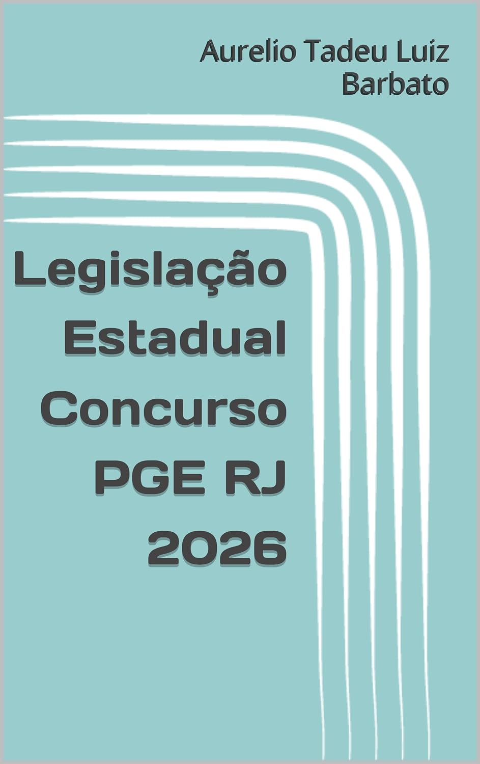 ler totalmente Legislação Estadual Concurso PGE RJ 2026