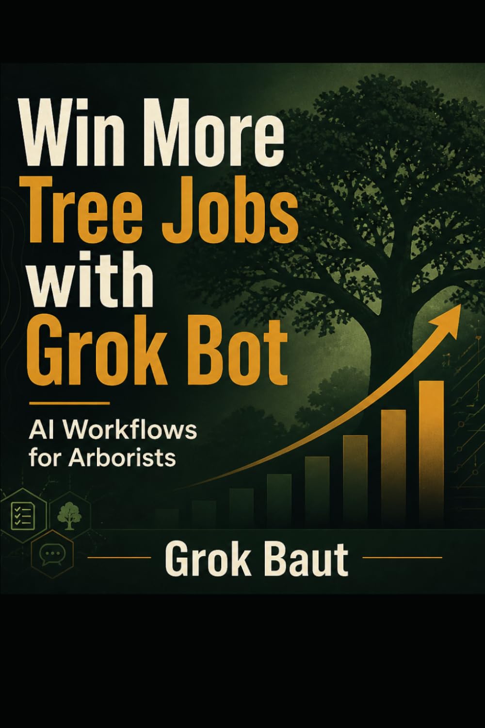 ler totalmente Win More Tree Jobs with Grok Bot: AI Workflows for Arborists — Estimating, Proposals, Commercial Bids, Crew Ops & Local SEO