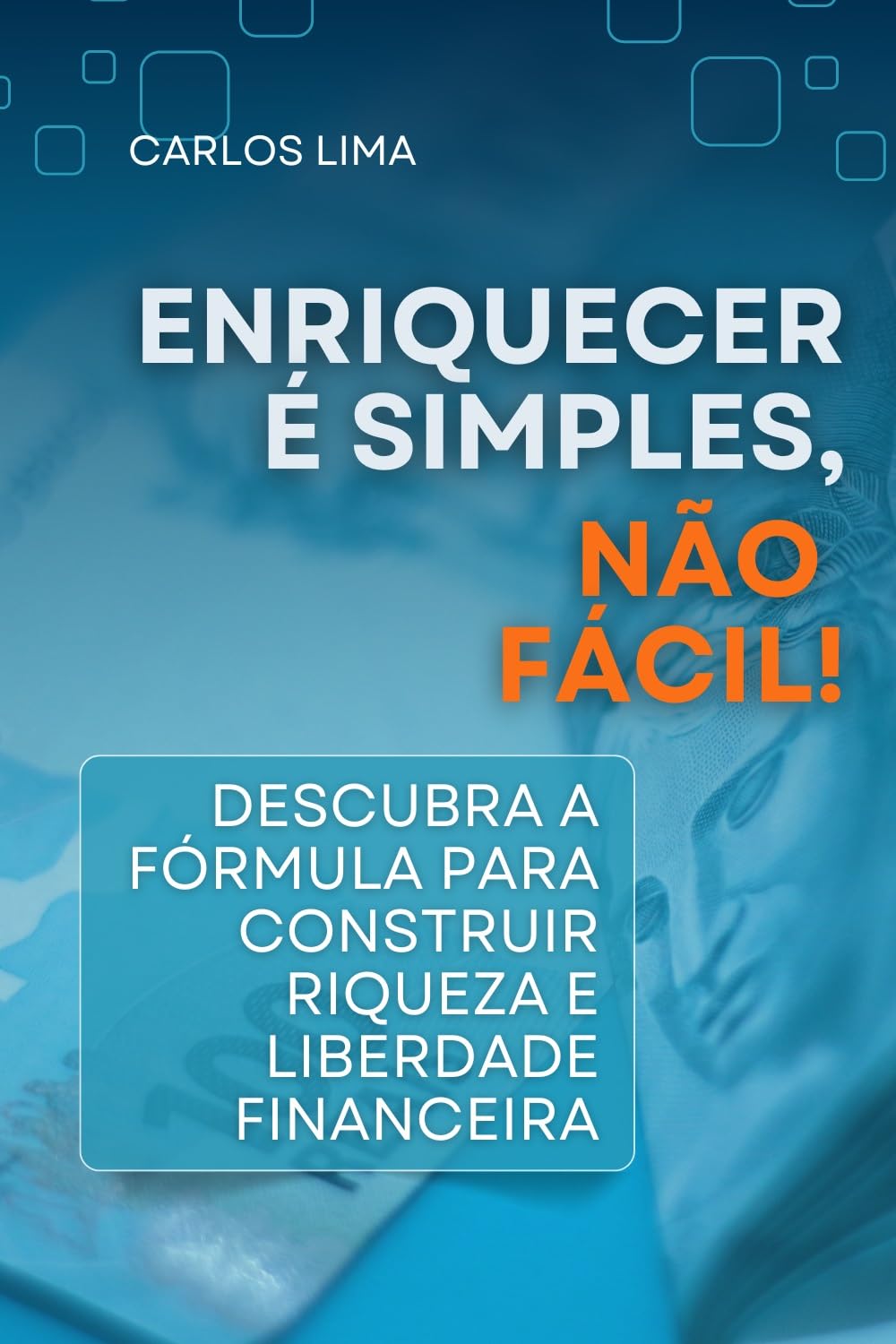 ler totalmente Enriquecer é Simples. Não Fácil!: Existe Uma Fórmula Para A Riqueza?