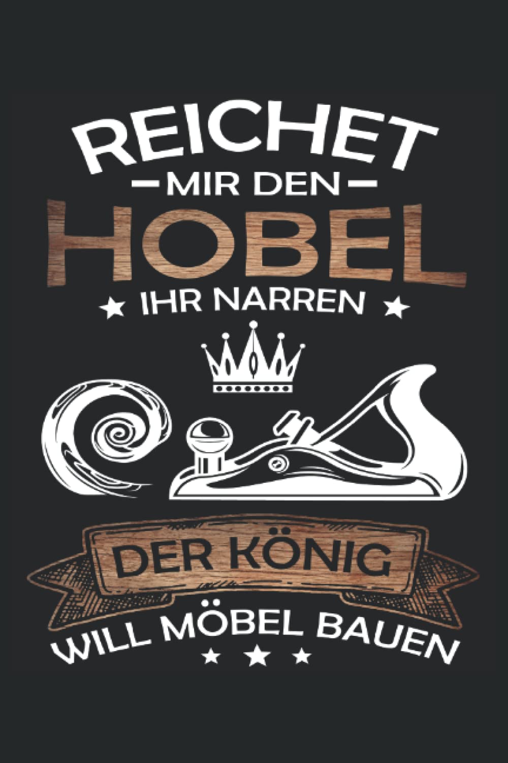 capítulo por capítulo baixar Reichet mir denHobel ihr Narren der König will Möbel bauen: Tischler Notizbuch für alle Holzarbeiter wie auch den Schreiner oder Zimmermann. Ideal für... oder Tischlermeister. (German Edition)