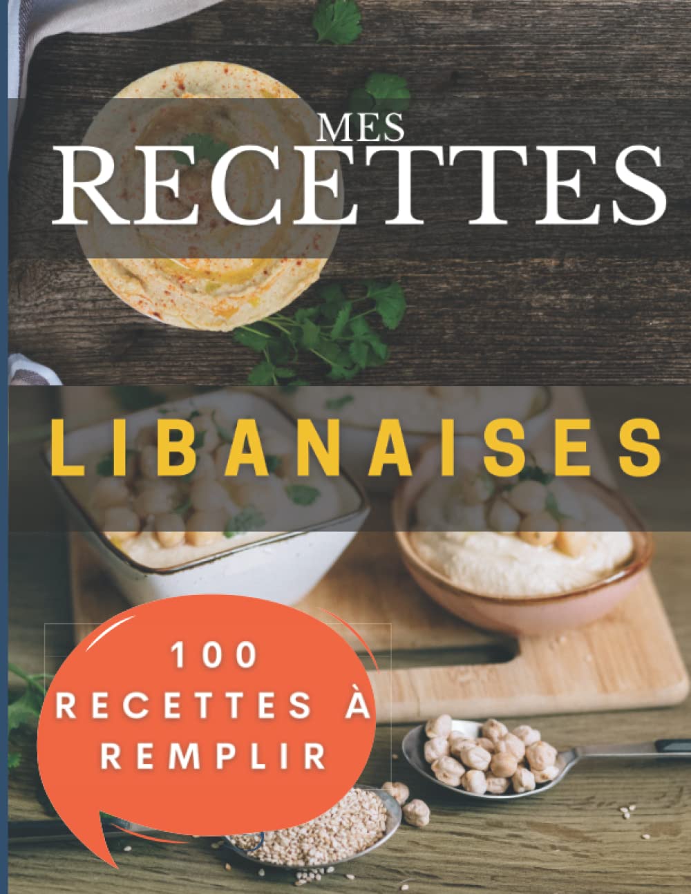 ler totalmente Mes recettes Libanaises: 100 fiches à remplir: Cuisine libanaise livre (French Edition)