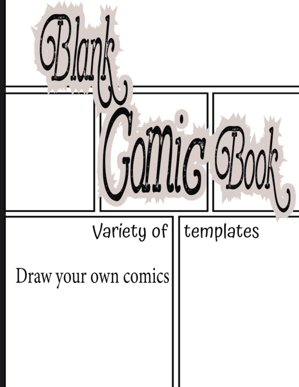 Blank Comic Book Variety of Templates draw your own Comics: Blank Comic Book For Kids 6-12 Age With Variety Of Templates Create Your Own Comics baixar livro de graça