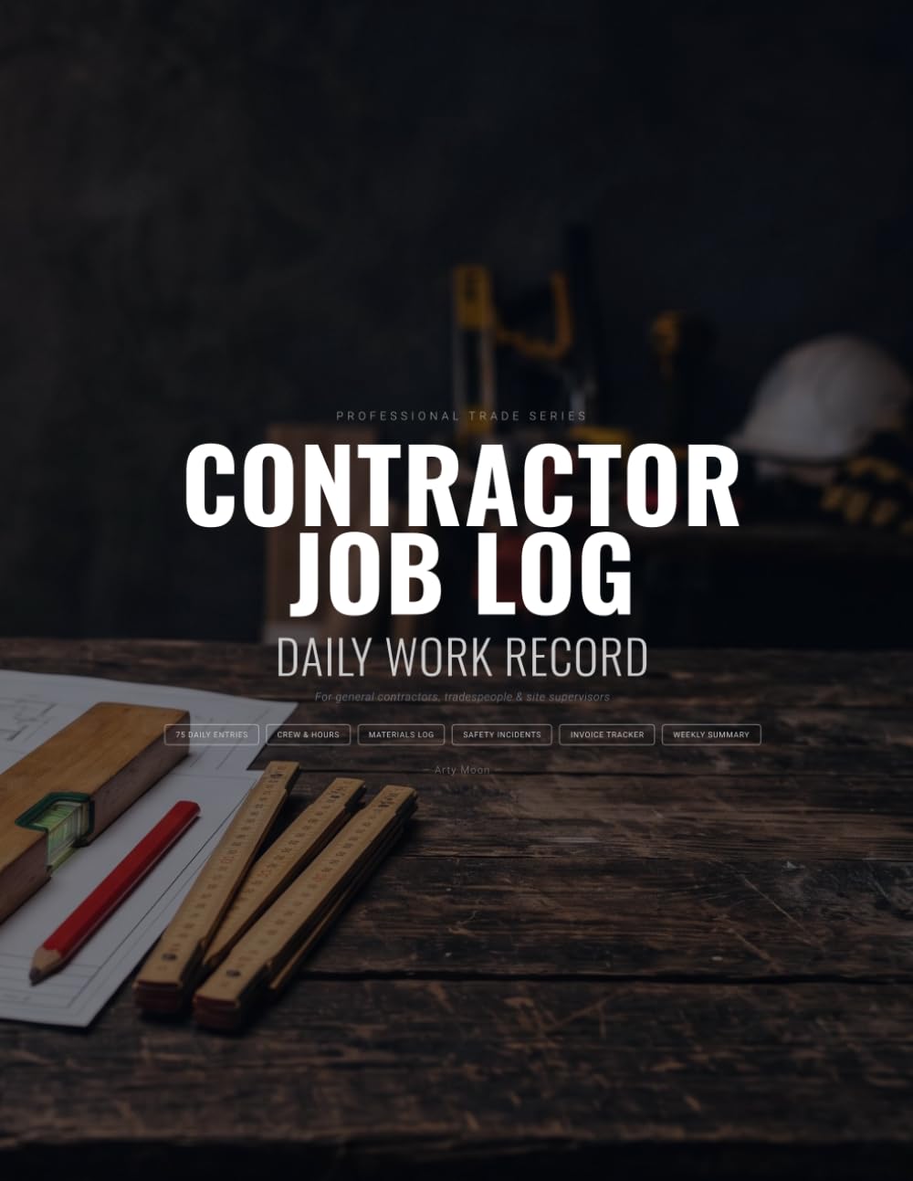 capítulo por capítulo baixar Contractor Job Log: Daily Work Record with Crew and Hours Tracker, Materials Log, Safety Incident Report, Equipment Log, Invoice Tracker and Weekly Summary for General Contractors and Site Supervisors
