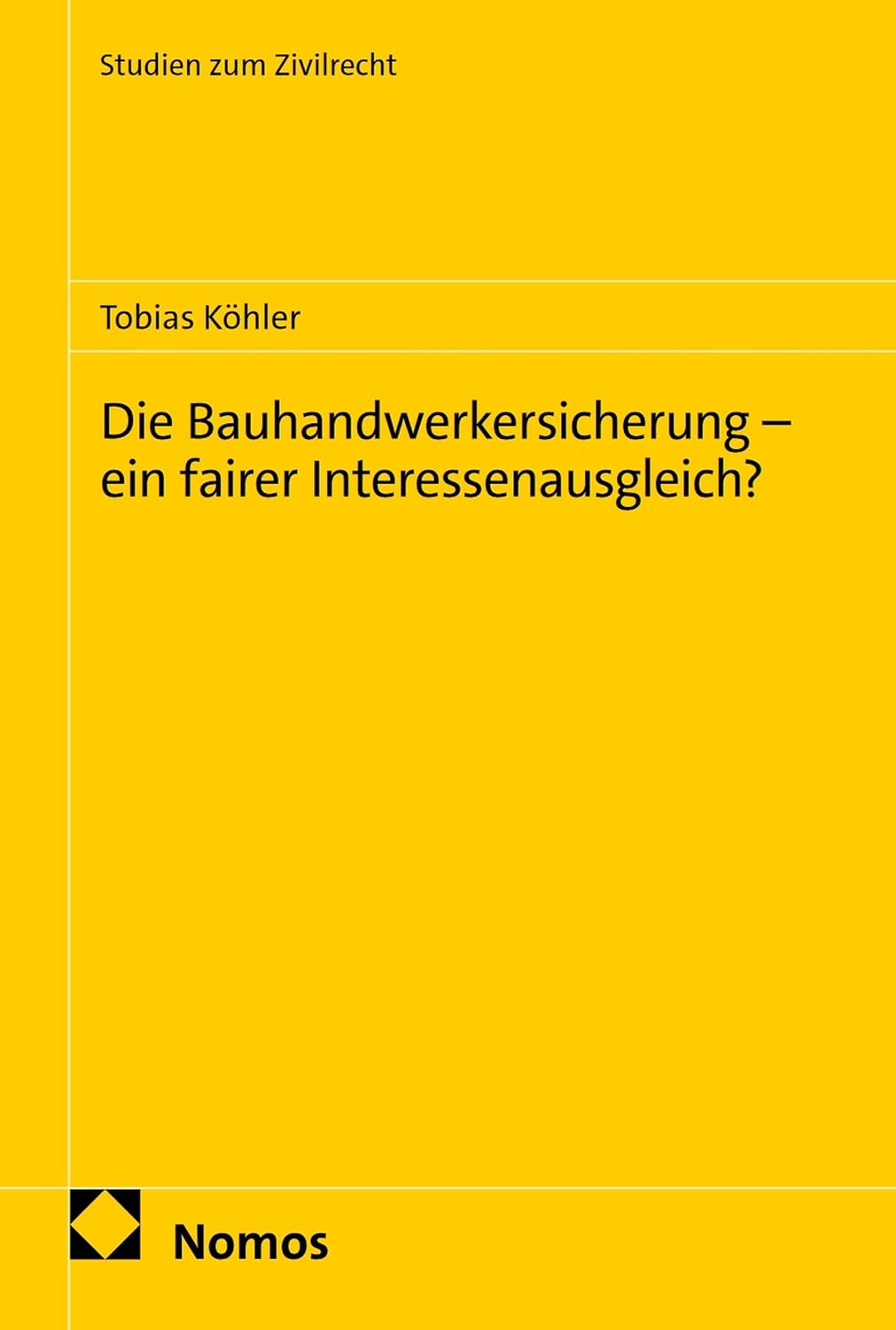 Die Bauhandwerkersicherung – ein fairer Interessenausgleich? (Studien zum Zivilrecht 63) (German Edition) baixar o livro de graça