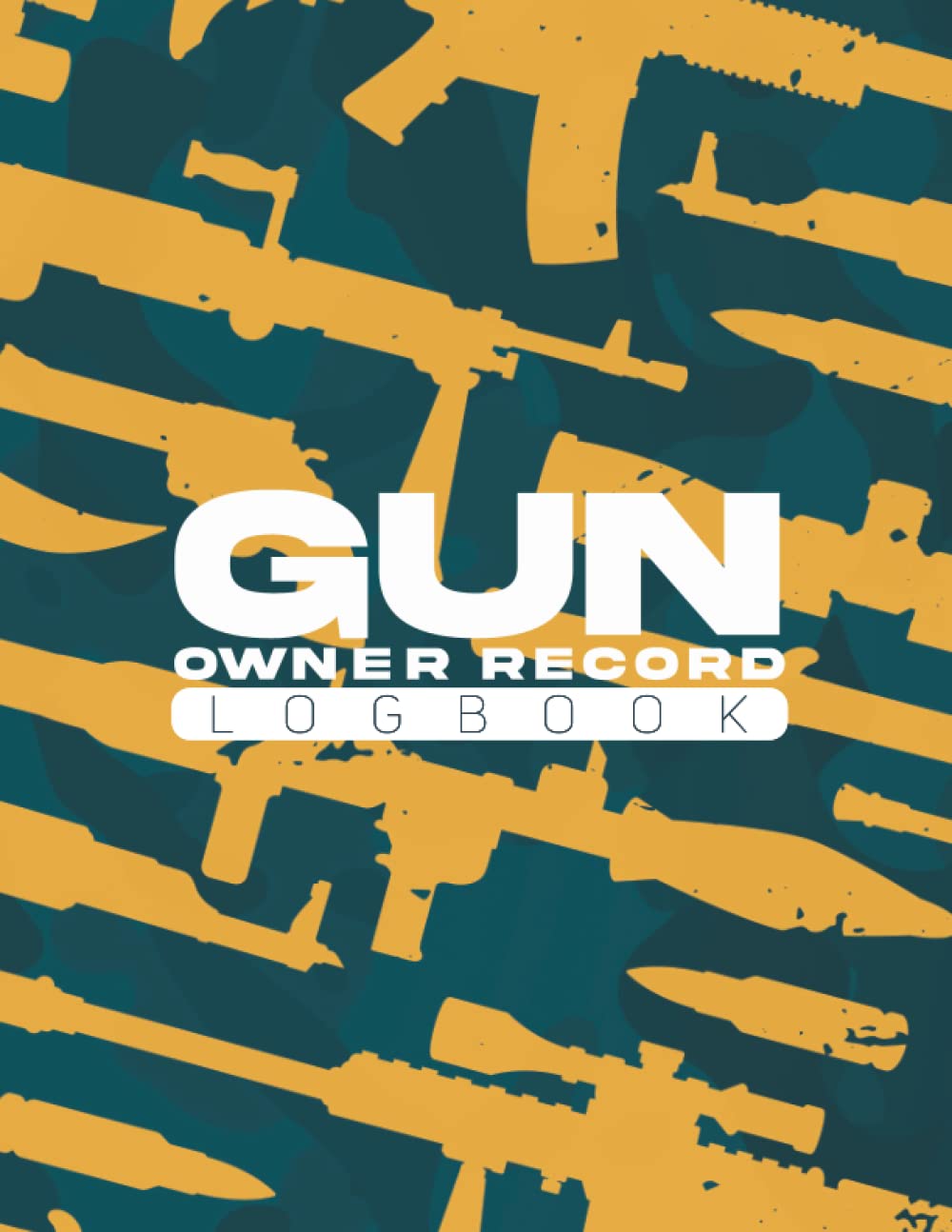 ler totalmente gun owner record logbook: Personal Firearms Record Log Book for Gun Collectors - acquisition, Disposition and Insurance Details - Repairs,... (gun owner record logbook - Camouflage Serie)