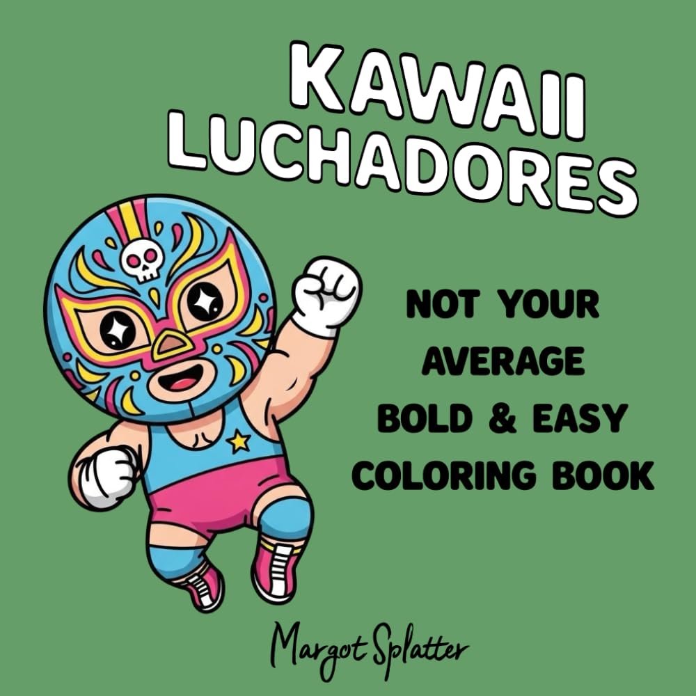 ler totalmente Kawaii Luchadores: Not Your Average Bold & Easy Coloring Book (Not Your Average Activity Book)