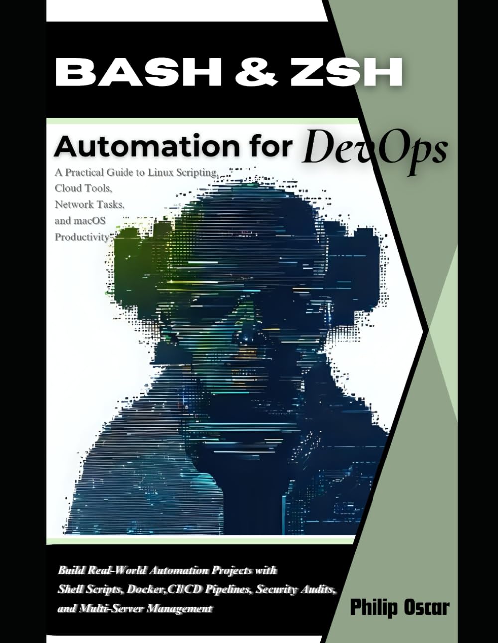 Bash & Zsh Automation for DevOps: Build Real-World Automation Projects with Shell Scripts, Docker, CI/CD Pipelines, Security Audits, and Multi-Server Management baixar o livro de graça