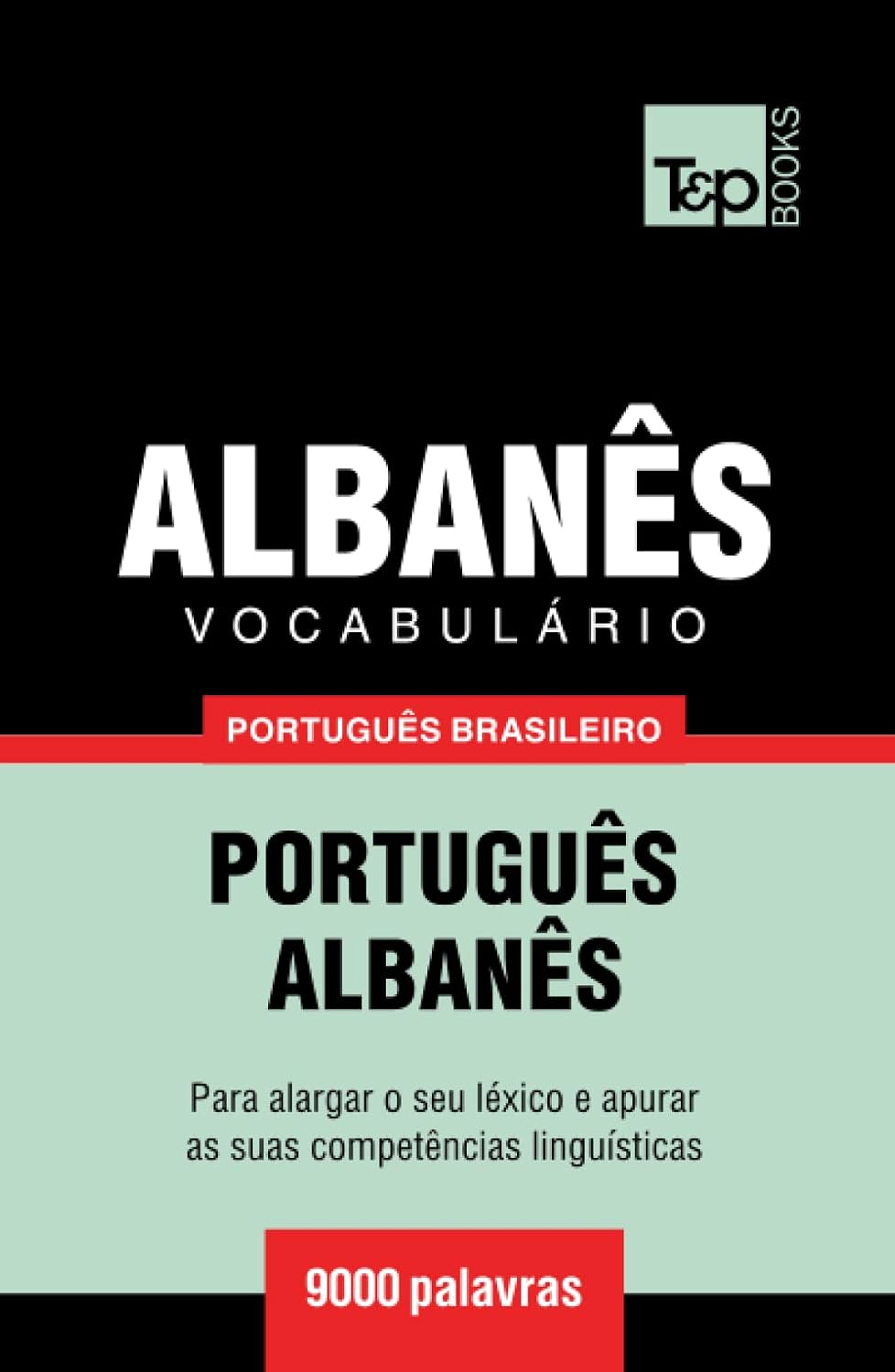 Vocabulário Português Brasileiro-Albanês - 9000 palavras (Brazilian Portuguese Collection) (Portuguese Edition) baixar livro de graça