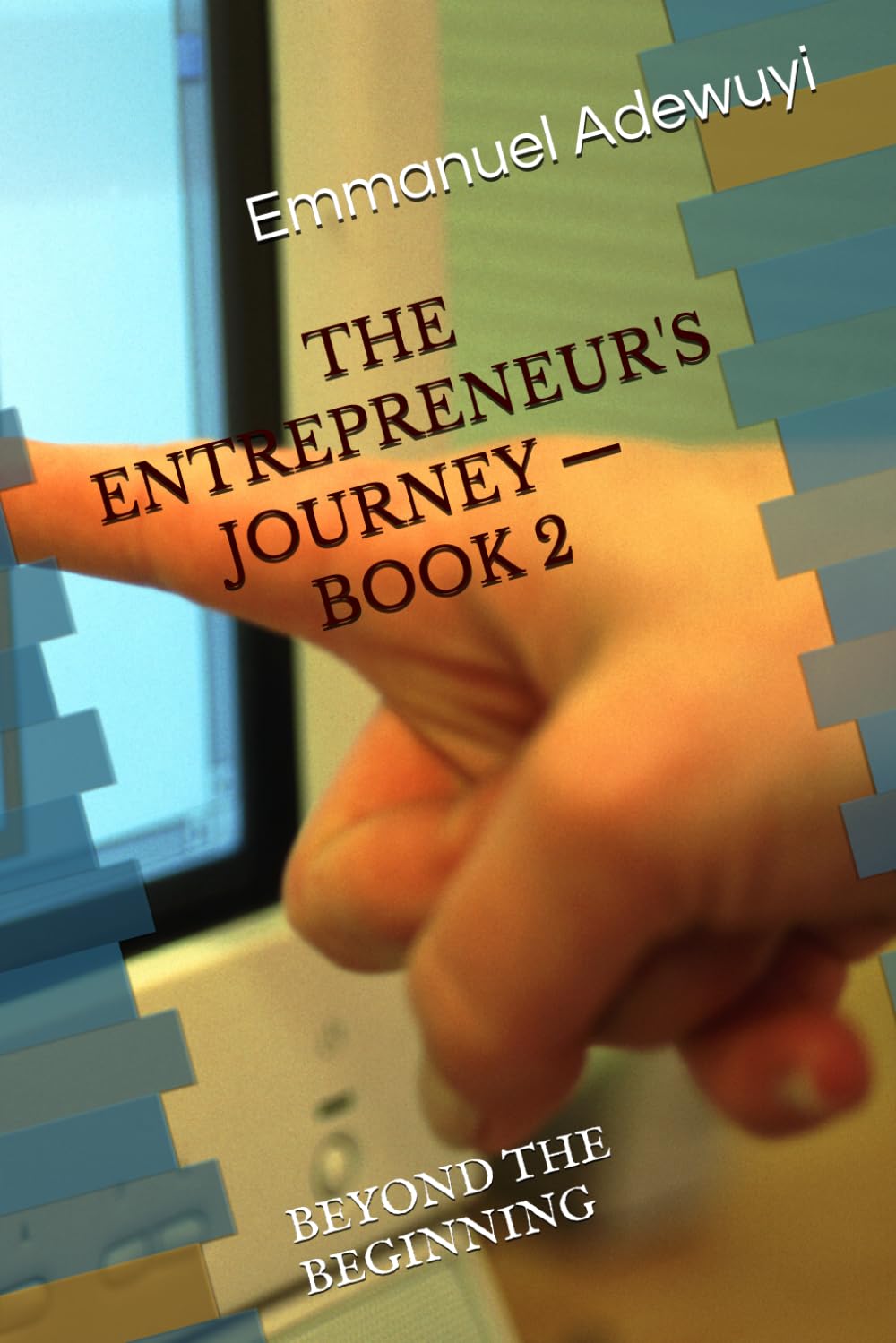 THE ENTREPRENEUR'S JOURNEY — BOOK 2: BEYOND THE BEGINNING baixar livro de graça
