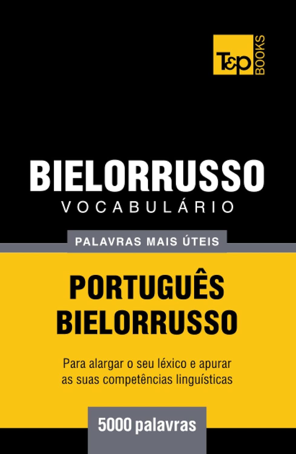 ler totalmente Vocabulário Português-Bielorrusso - 5000 palavras mais úteis (European Portuguese Collection) (Portuguese Edition)