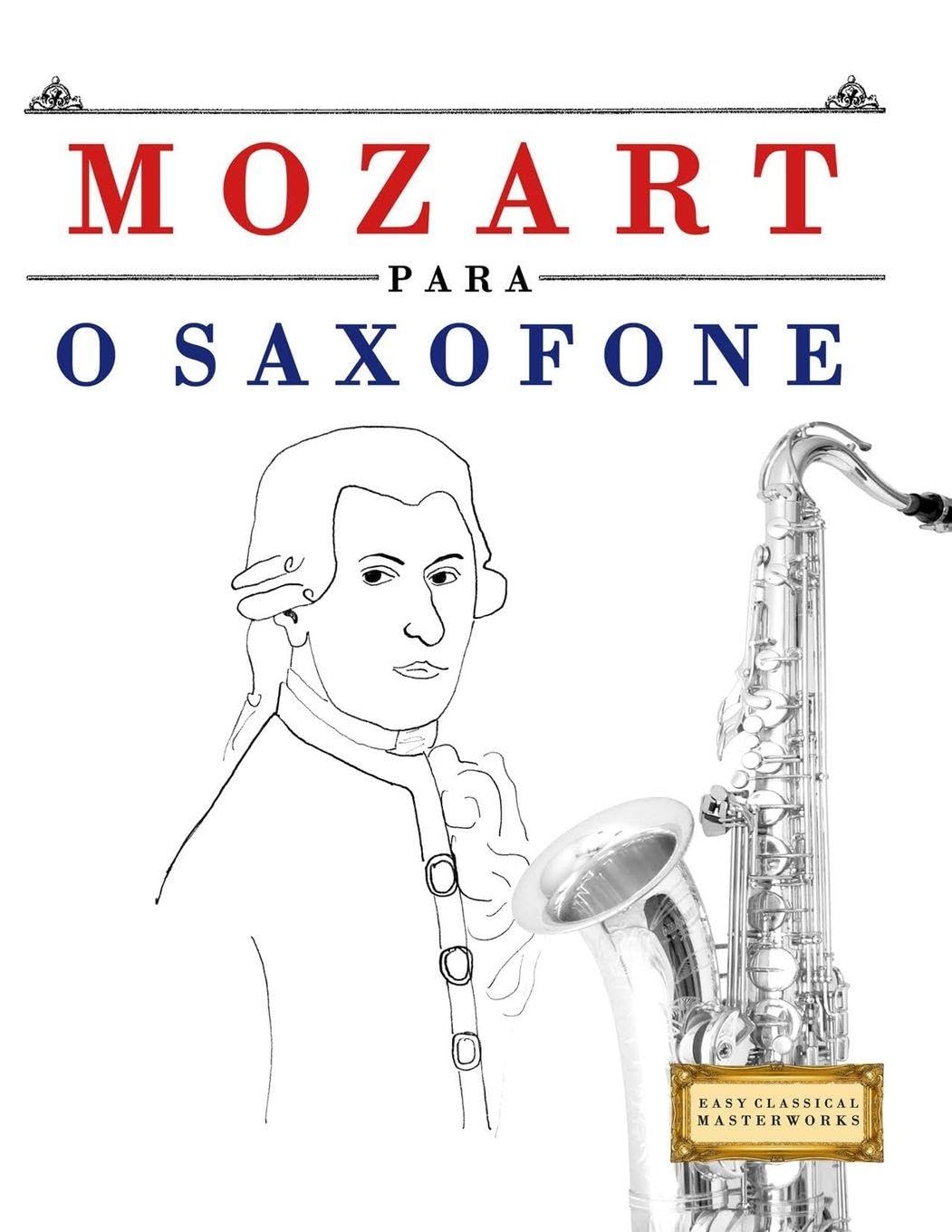 Mozart para o Saxofone: 10 peças fáciles para o Saxofone livro para principiantes baixar o livro de graça