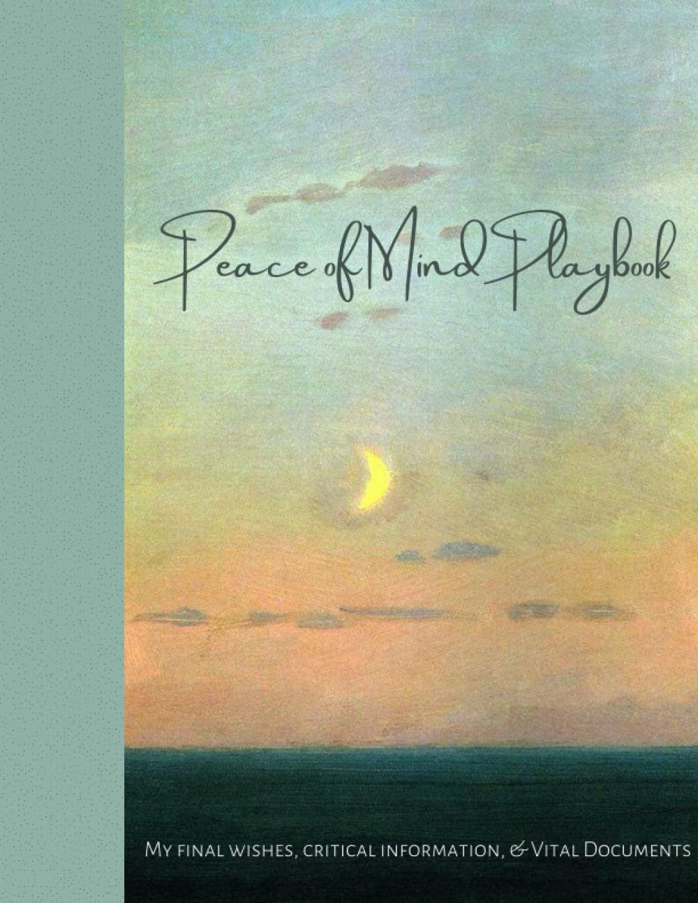 Peace of Mind Playbook and End of Life Planner for Final Wishes - List of Accounts and Passwords for Loved Ones: Beneficiary Planner and Simple Guide... - Final Wishes End of Life Organizer Workbook baixar livro de graça