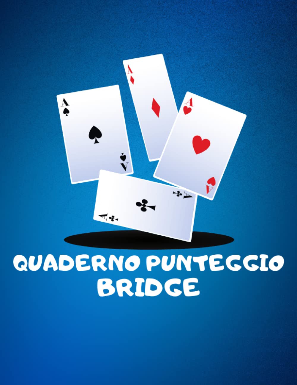 ler totalmente Quaderno Punteggio Bridge: 102 Fogli "Bridge Score" Blocco note per la registrazione dei punteggi, Fogli dei punteggi Bridge con guida ai punti, Gioco... per oltre 100 partite (Italian Edition)