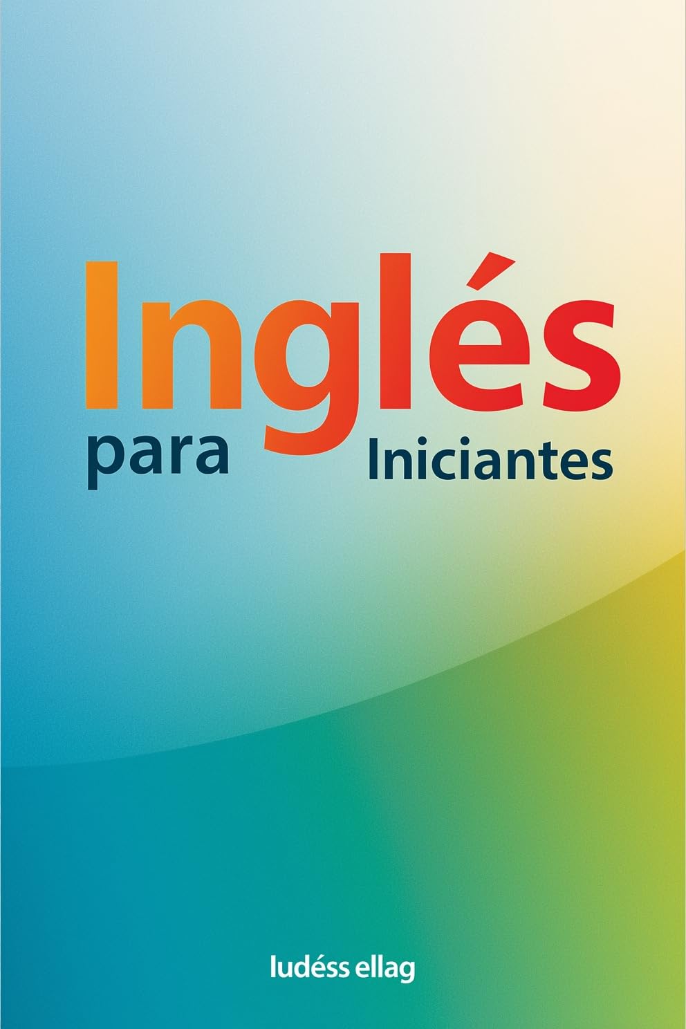 INGLES PARA INICIANTES: APRENDA DA FORMA CERTA baixar o livro de graça