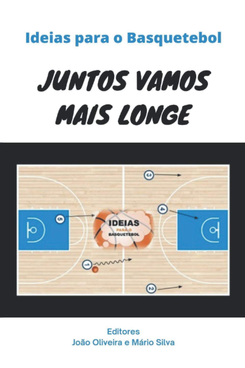 ler totalmente Ideias para o Basquetebol: Juntos Vamos Mais Longe (Portuguese Edition)