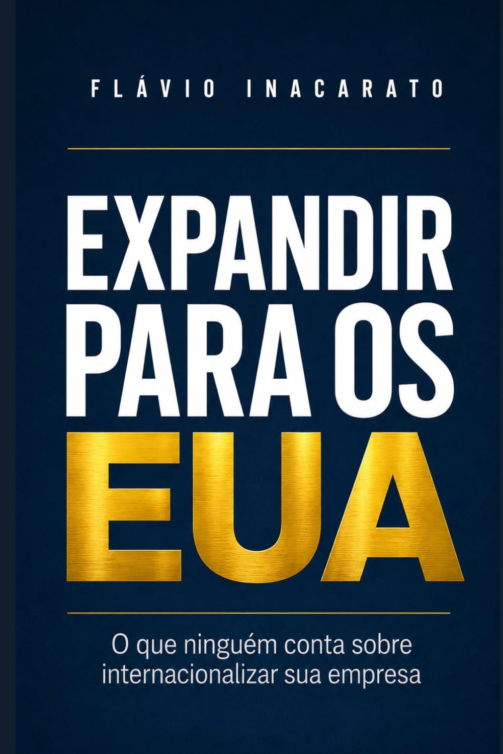 capítulo por capítulo baixar EXPANDIR PARA OS EUA: O que empresas brasileiras precisam saber antes de dar o primeiro passo (Portuguese Edition)