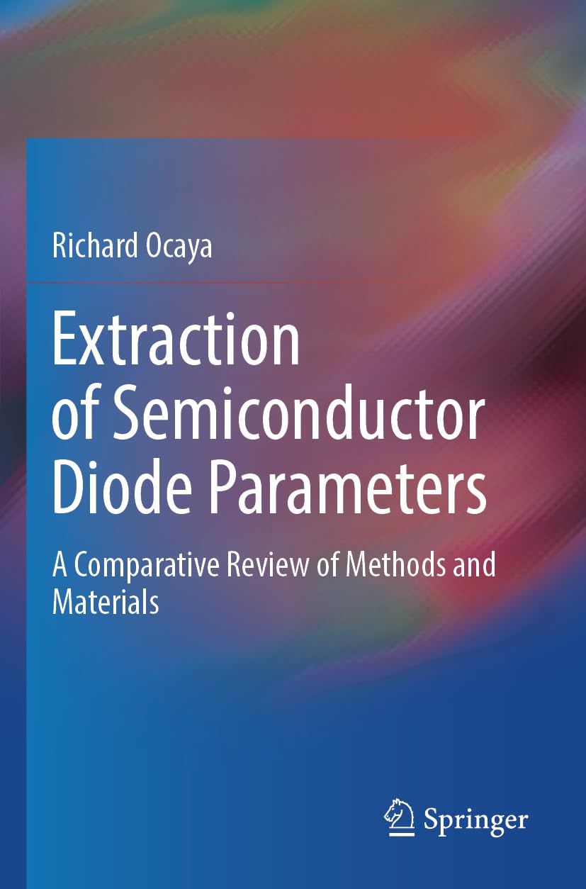 Extraction of Semiconductor Diode Parameters: A Comparative Review of Methods and Materials