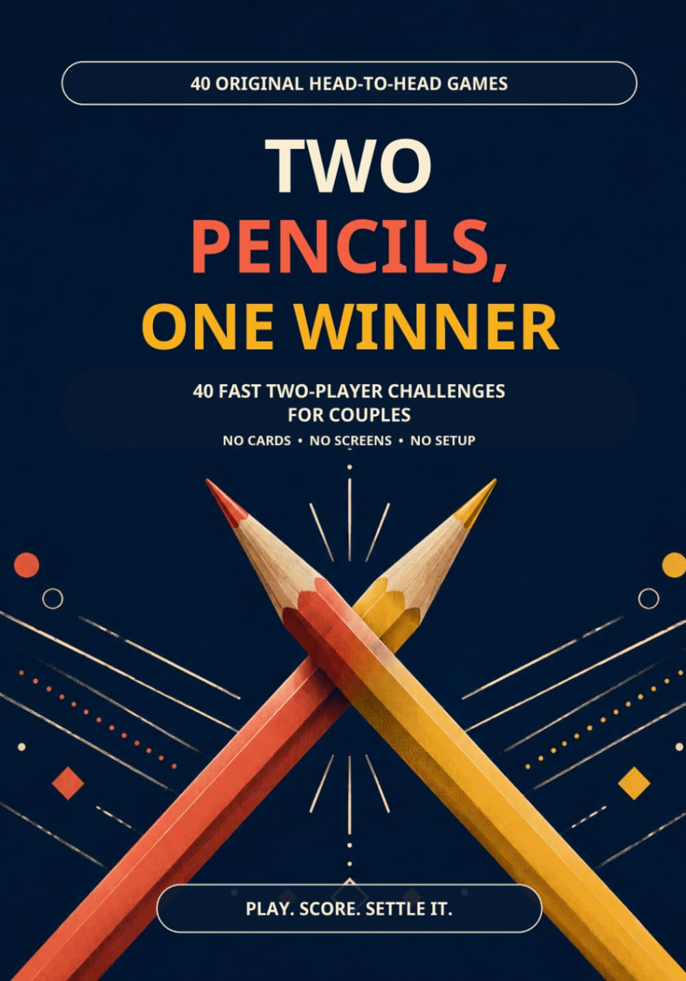 Two Pencils, One Winner: 40 Fast Two-Player Challenges for Couples — No Cards, No Screens, No Setup baixar o livro de graça