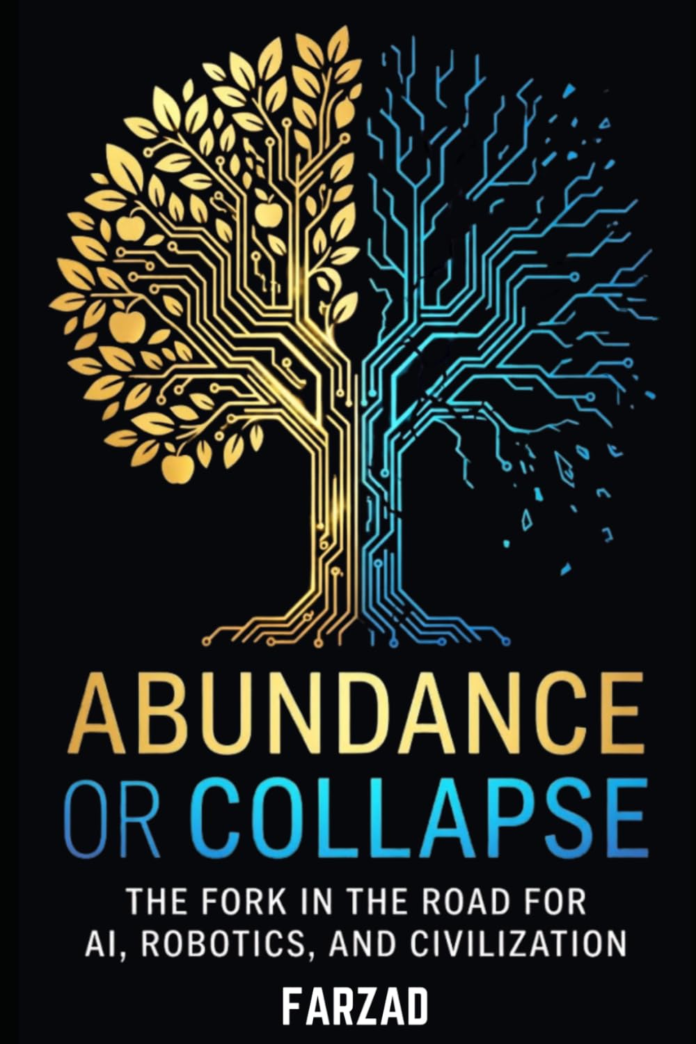 Abundance or Collapse: The Fork in the Road for AI, Robotics, and Civilization (The Future) baixar o livro de graça