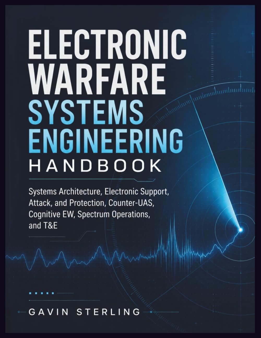 capítulo por capítulo baixar Electronic Warfare Systems Engineering Handbook: Systems Architecture, Electronic Support, Attack, and Protection, Counter-UAS, Cognitive EW, Spectrum Operations, and T&E