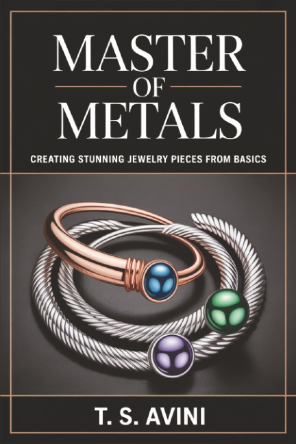 Master of Metals: Creating Stunning Jewelry Pieces from Basics baixar livro de graça