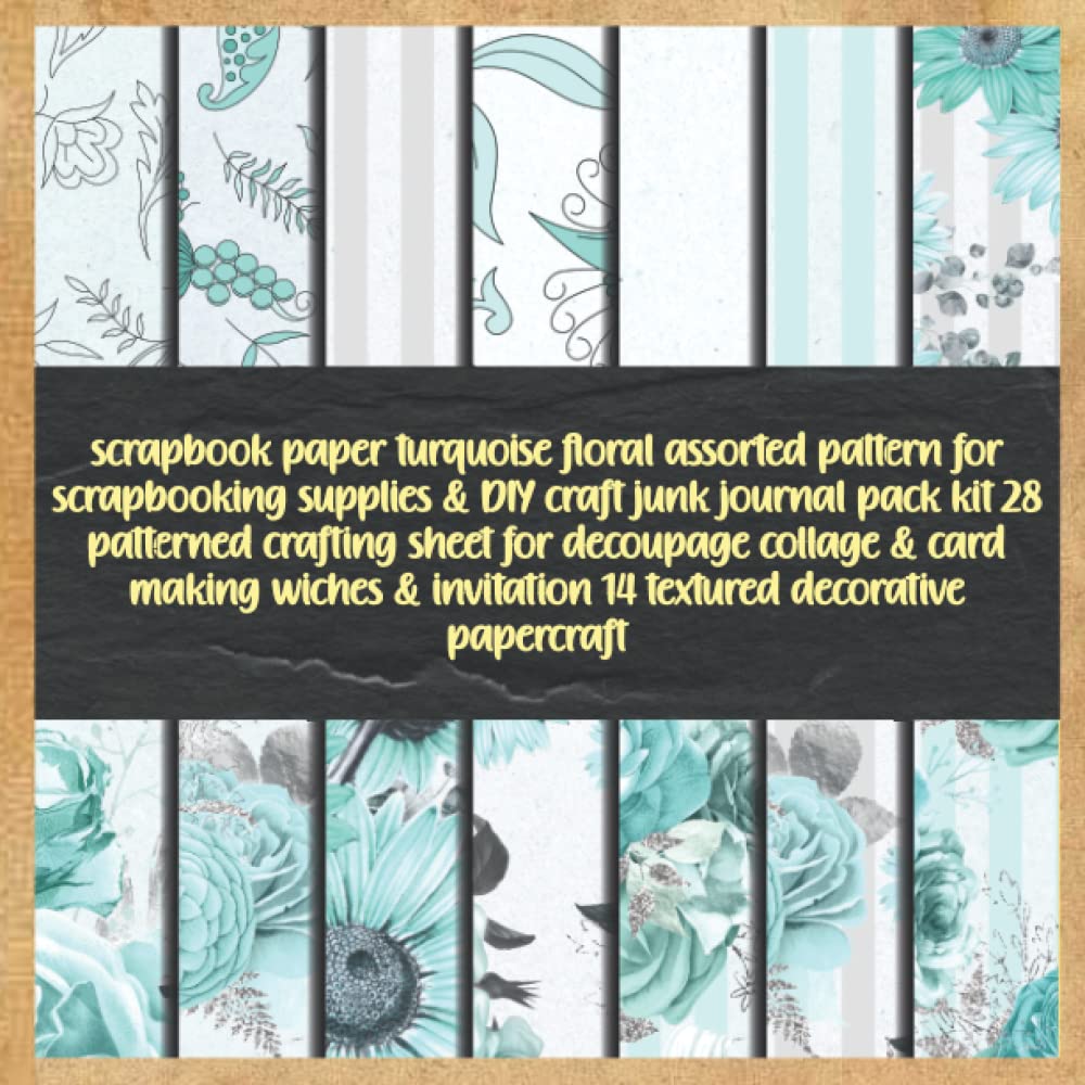 ler totalmente scrapbook paper turquoise floral assorted pattern for scrapbooking supplies & DIY craft junk journal pack kit 28 patterned crafting sheet for... invitation 14 textured decorative papercraft