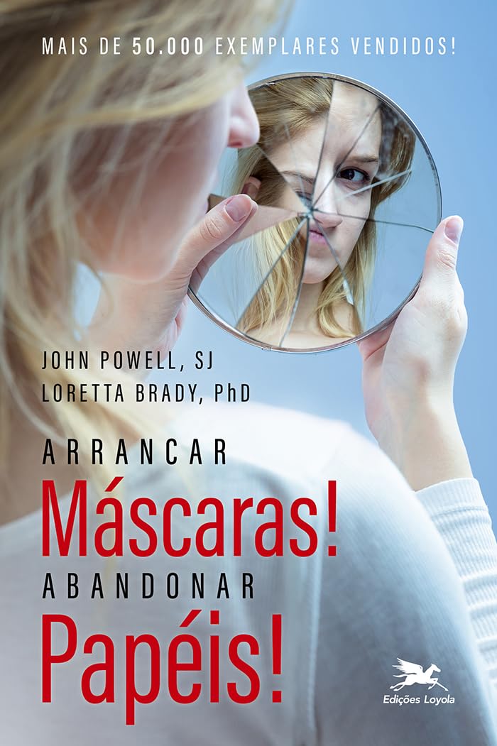 capítulo por capítulo baixar Arrancar máscaras! Abandonar papéis!: A comunicação pessoal em 25 passos