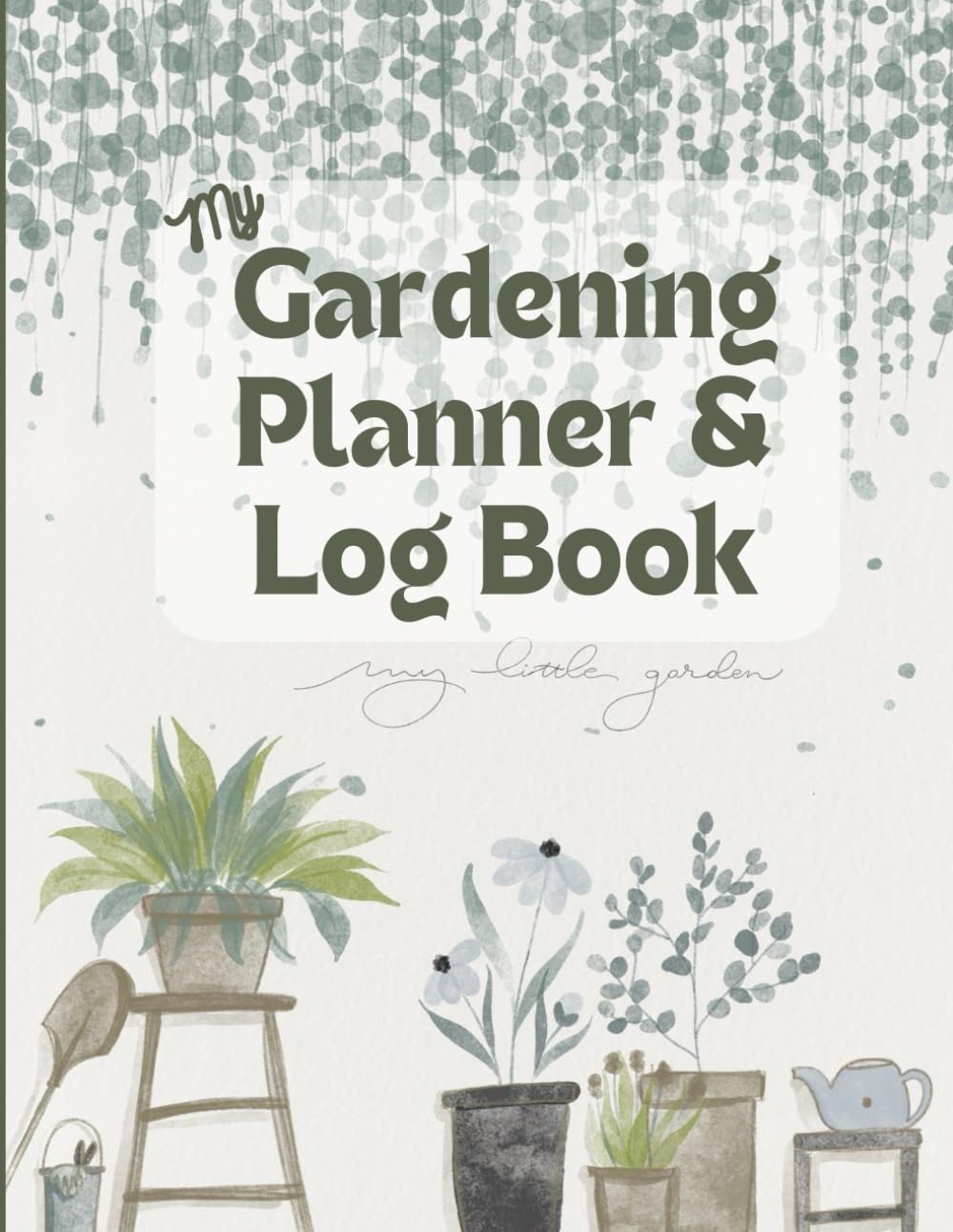 Gardening Planner and Log Book: The Ideal Journal for Gardeners to Organize, Maintain and Grow Their Gardens and Plants baixar livro de graça