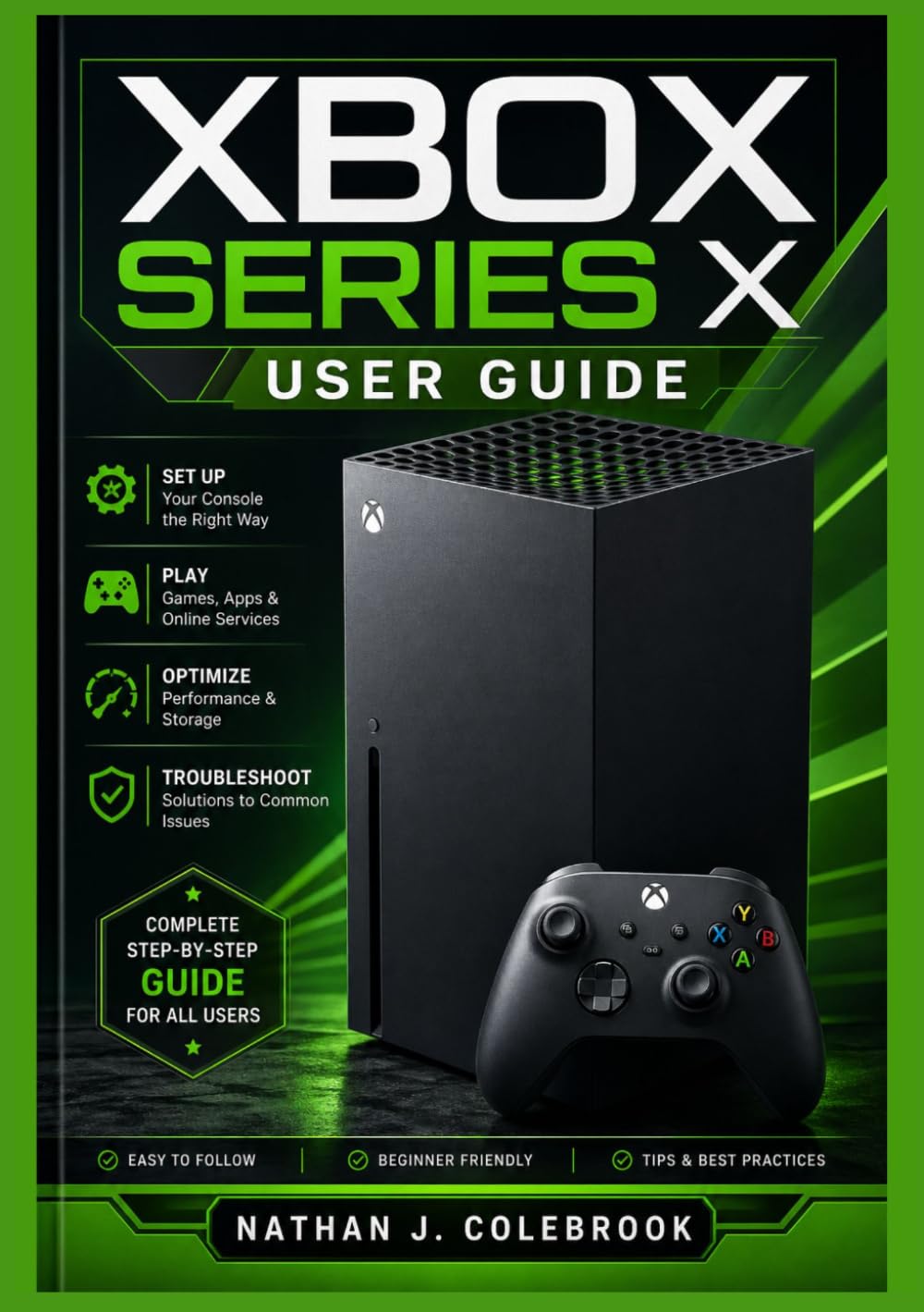 capítulo por capítulo baixar Xbox Series X User Guide: Step-by-Step Instructions for Setup, Gaming Features, Performance Optimization, and Troubleshooting (Nathan J. Colebrook’s Smart Product Guide Series)