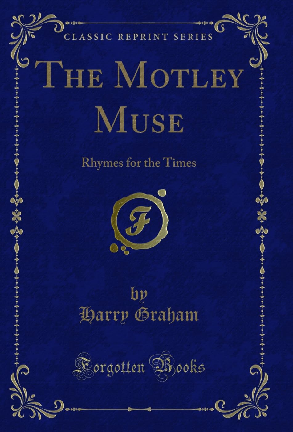 capítulo por capítulo baixar The Motley Muse: Rhymes for the Times (Classic Reprint) (English Edition)