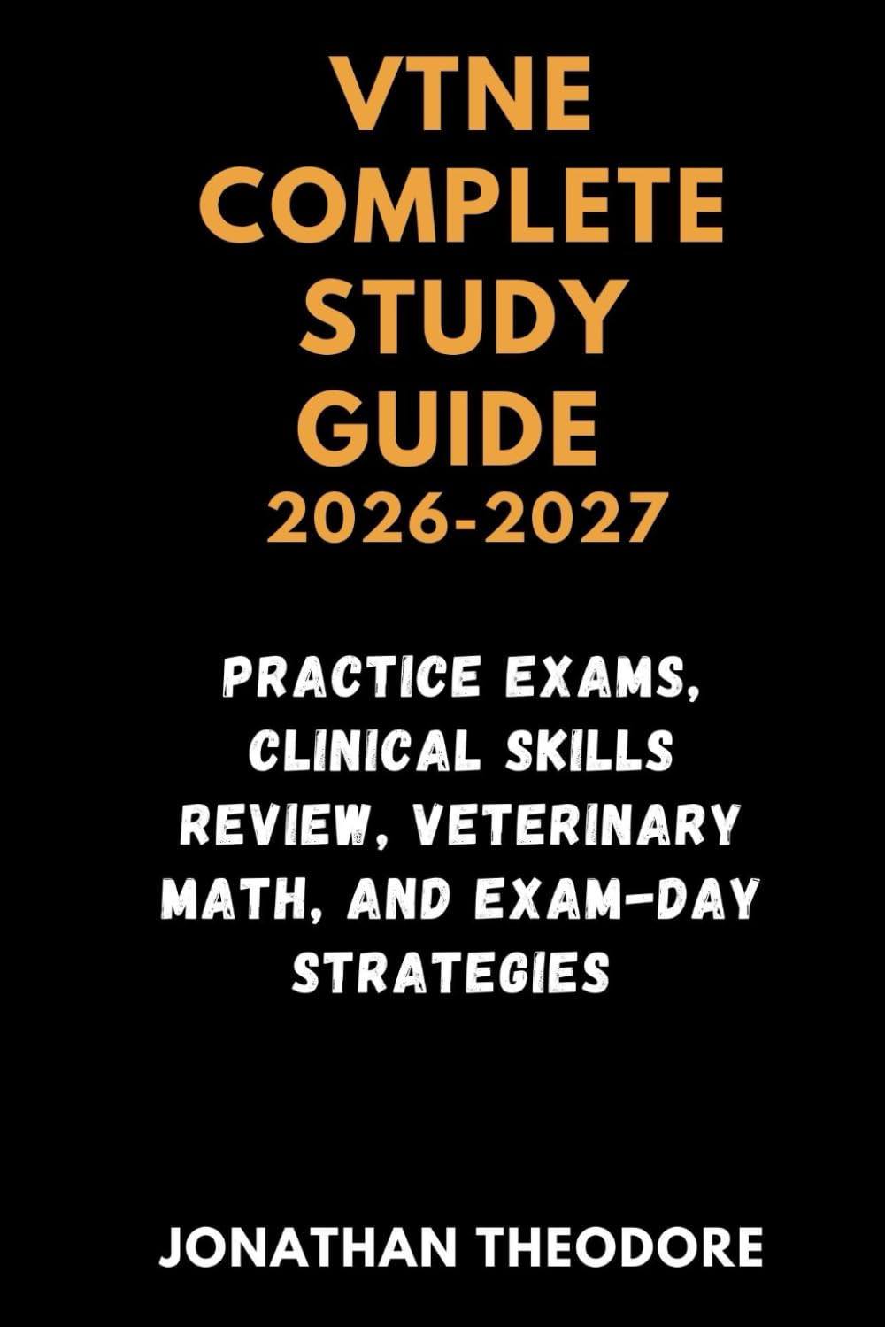 VTNE COMPLETE STUDY GUIDE 2026-2027: Practice Exams, Clinical Skills Review, Veterinary Math, and Exam-Day Strategies baixar o livro de graça