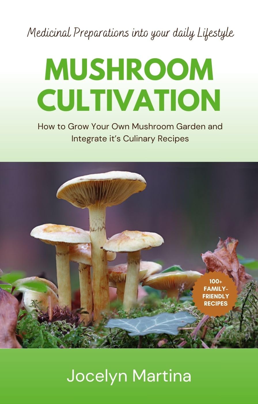 ler totalmente Mushroom Cultivation: How to Grow Your Own Mushroom Garden and Integrate it’s Culinary Recipes, Medicinal Preparations into your daily Lifestyle (English Edition)