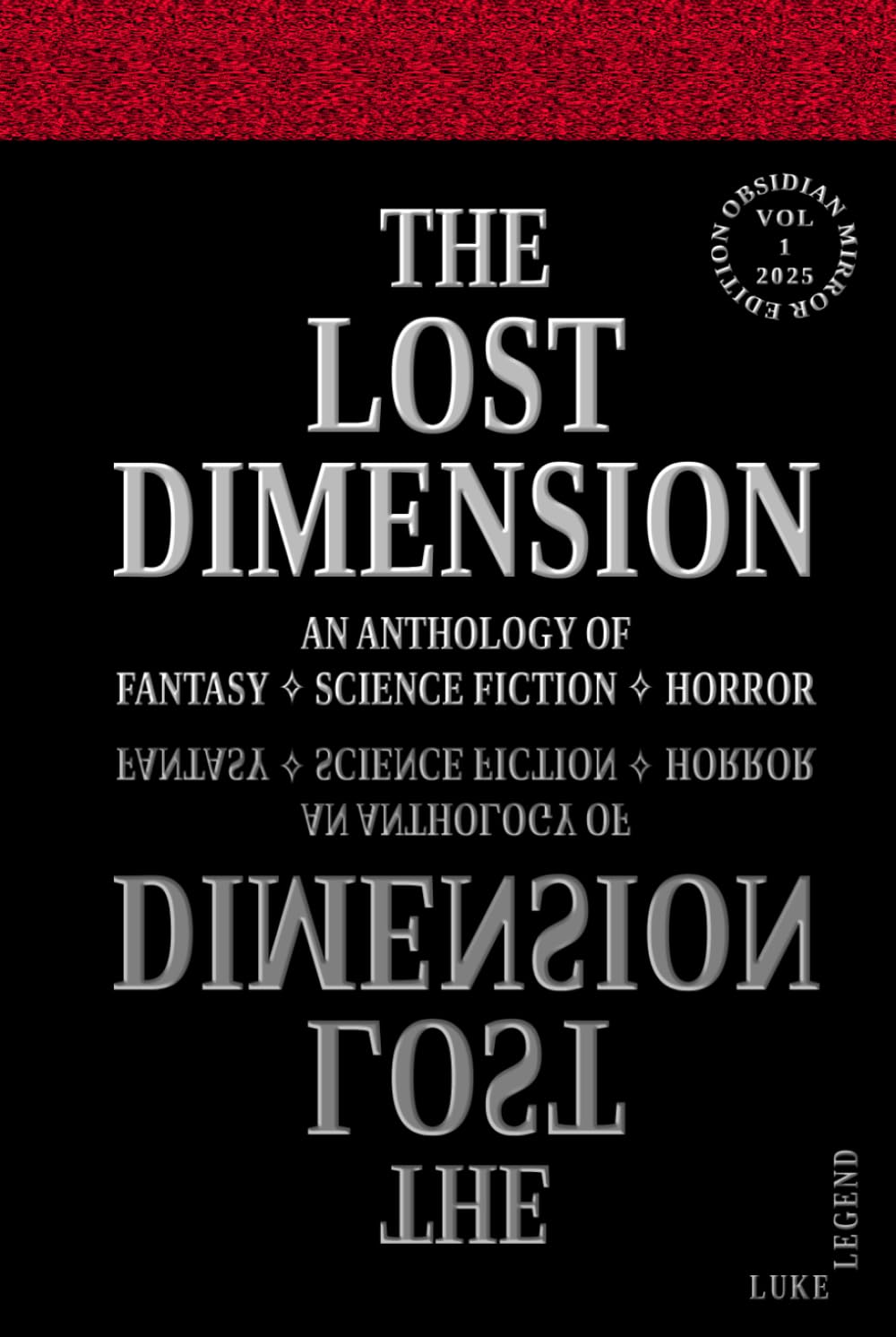 THE LOST DIMENSION - VOLUME 1 2025: AN ANTHOLOGY OF FANTASY, SCIENCE FICTION, HORROR (THE LOST DIMENSION: AN ANTHOLOGY OF FANTASY ✧ SCIENCE FICTION ✧ HORROR) baixar o livro de graça